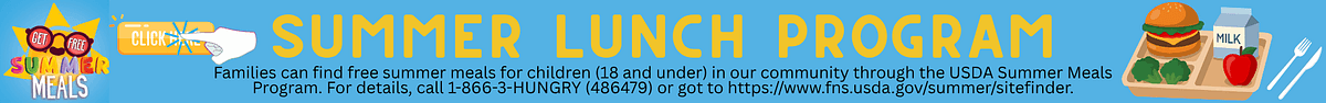  Click here for information about the free summer lunch program. 