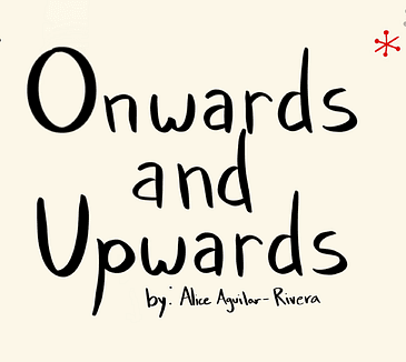 Onwards and Upwards